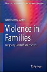 Violence in Families: Integrating Research into Practice (Advances in Preventing and Treating Violence and Aggression)