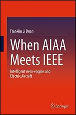 When AIAA Meets IEEE: Intelligent Aero-engine and Electric Aircraft