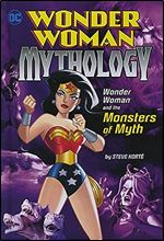 Wonder Woman and the Monsters of Myth (Wonder Woman Mythology)