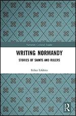 Writing Normandy (Variorum Collected Studies)