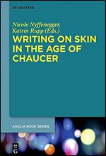 Writing on Skin in the Age of Chaucer (Buchreihe Der Anglia / Anglia)