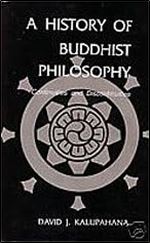 A History of Buddhist Philosophy: Continuity and Discontinuity