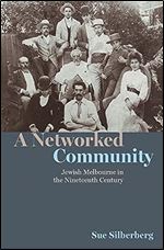 A Networked Community: Jewish Melbourne in the Nineteenth Century