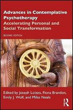 Advances in Contemplative Psychotherapy: Accelerating Personal and Social Transformation Ed 2