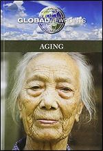 Aging (Global Viewpoints) Ed 2