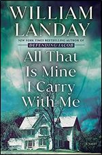 All That Is Mine I Carry With Me: A Novel