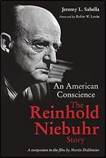 An American Conscience: The Reinhold Niebuhr Story