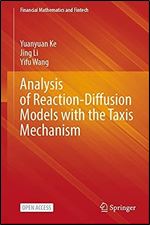 Analysis of Reaction-Diffusion Models with the Taxis Mechanism (Financial Mathematics and Fintech)