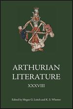 Arthurian Literature XXXVIII (Arthurian Literature, 38)