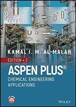 Aspen Plus: Chemical Engineering Applications Ed 2