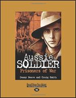 Aussie Soldier: Prisoners of War