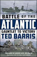 Battle of the Atlantic: Gauntlet to Victory