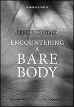 Being in Contact: Encountering a Bare Body (Edition Angewandte)