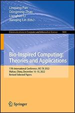 Bio-Inspired Computing: Theories and Applications: 17th International Conference, BIC-TA 2022, Wuhan, China, December 16 18, 2022, Revised Selected ... in Computer and Information Science, 1801)