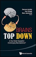 Brains Top Down: Is Top-Down Causation Challenging Neuroscience?