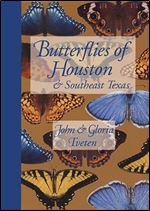 Butterflies of Houston and Southeast Texas (Corrie Herring Hooks Series)
