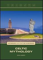 Celtic Mythology (Mythology and Culture Worldwide)