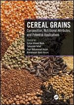 Cereal Grains: Composition, Nutritional Attributes, and Potential Applications