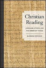 Christian Reading: Language, Ethics, and the Order of Things