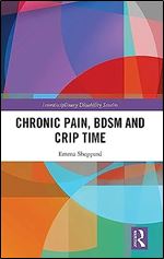 Chronic Pain, BDSM and Crip Time (Interdisciplinary Disability Studies)