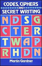 Codes, Ciphers and Secret Writing (Dover Puzzle Books)