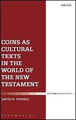 Coins as Cultural Texts in the World of the New Testament