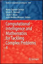 Computational Intelligence and Mathematics for Tackling Complex Problems 4 (Studies in Computational Intelligence, 1040)