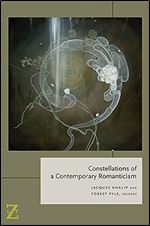 Constellations of a Contemporary Romanticism (Lit Z)