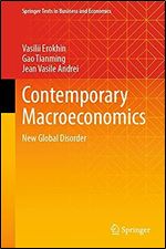 Contemporary Macroeconomics: New Global Disorder (Springer Texts in Business and Economics)