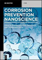 Corrosion Prevention Nanoscience: Nanoengineering Materials and Technologies (de Gruyter Stem)