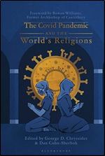 Covid Pandemic and the World s Religions, The: Challenges and Responses