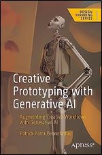 Creative Prototyping with Generative AI: Augmenting Creative Workflows with Generative AI (Design Thinking)