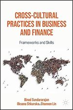 Cross-Cultural Practices in Business and Finance: Frameworks and Skills