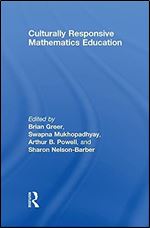 Culturally Responsive Mathematics Education (Studies in Mathematical Thinking and Learning Series)