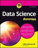 Data Science For Dummies (For Dummies (Computer/Tech)) Ed 3