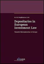 Depositaries in European Investment Law: Towards Harmonization in Europe (Boom Masterreeks)
