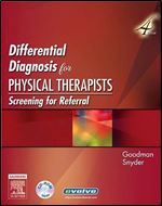 Differential Diagnosis for Physical Therapists: Screening for Referral Ed 4