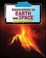 Discoveries in Earth and Space Science That Changed the World (Scientific Breakthroughs)