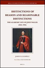 Distinctions of Reason and Reasonable Distinctions (Brill's Studies in Intellectual History, 306)