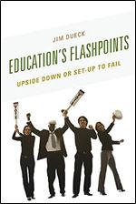 Education's Flashpoints: Upside Down or Set-Up to Fail