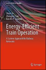 Energy-Efficient Train Operation: A System Approach for Railway Networks (Lecture Notes in Mobility)