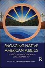 Engaging Native American Publics: Linguistic Anthropology in a Collaborative Key (500 Tips)