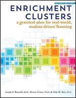 Enrichment Clusters: A Practical Plan for Real-World, Student-Driven Learning Ed 2