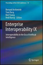 Enterprise Interoperability IX: Interoperability in the Era of Artificial Intelligence (Proceedings of the I-ESA Conferences, 10)