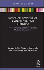 Eurasian Empires as Blueprints for Ethiopia (Routledge Studies in Modern History)