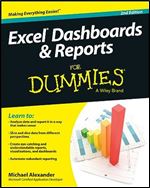 Excel Dashboards and Reports For Dummies (For Dummies Series) Ed 2