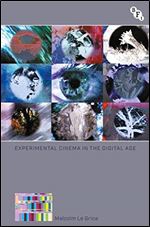 Experimental Cinema in the Digital Age (BFI Film Classics)