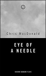 Eye of a Needle (Oberon Modern Plays)