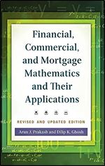 Financial, Commercial, and Mortgage Mathematics and Their Applications Ed 2