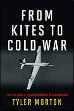 From Kites to Cold War: The Evolution of Manned Airborne Reconnaissance (History of Military Aviation)